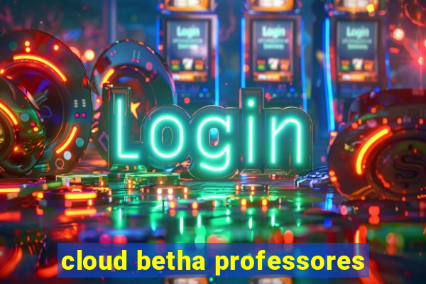 cloud betha professores